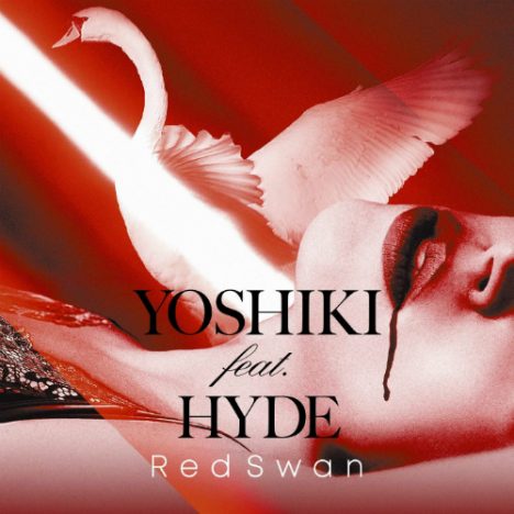 YOSHIKI feat. HYDEのコラボが与えた衝撃 SUGIZOも参加した「Red Swan」を聴いて